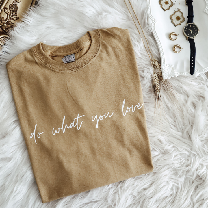 Do what you love T-shirt